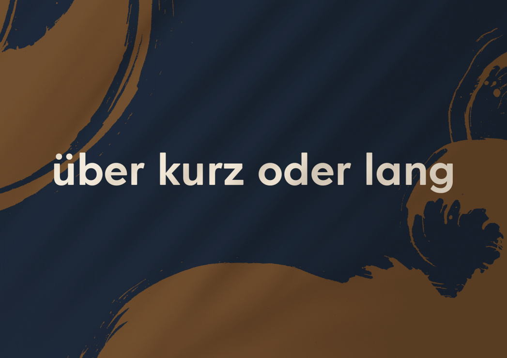 Über kurz oder lang